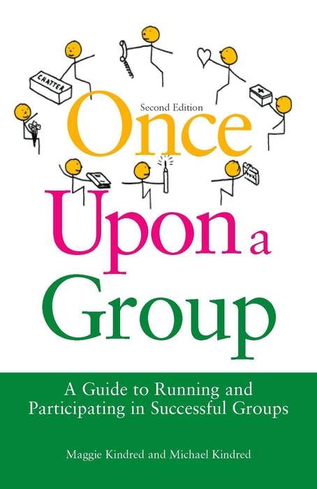 Book cover of Once Upon a Group: A Guide to Running and Participating in Successful Groups Second Edition
