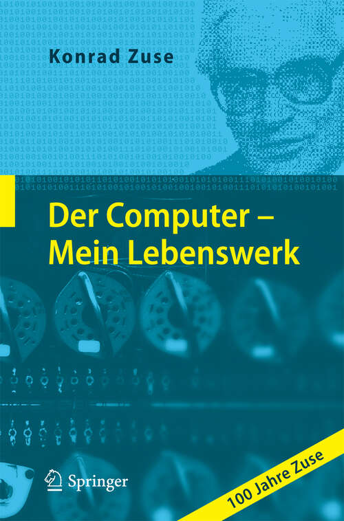 Book cover of Der Computer - Mein Lebenswerk (5. Aufl. 2010)