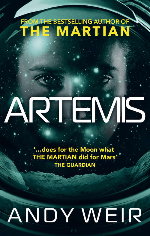 Book cover of Artemis: A gripping, high-concept thriller from the bestselling author of The Martian