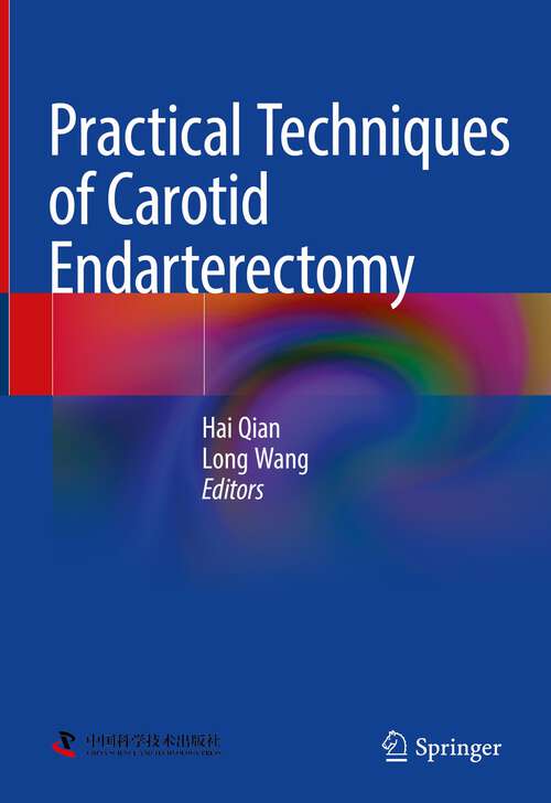 Book cover of Practical Techniques of Carotid Endarterectomy (1st ed. 2023)