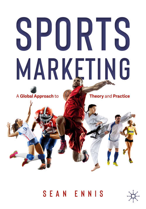 Book cover of Sports Marketing: A Global Approach to Theory and Practice (1st ed. 2020)