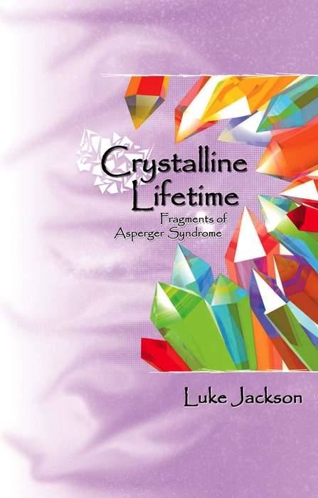 Book cover of Crystalline Lifetime: Fragments of Asperger Syndrome (PDF)