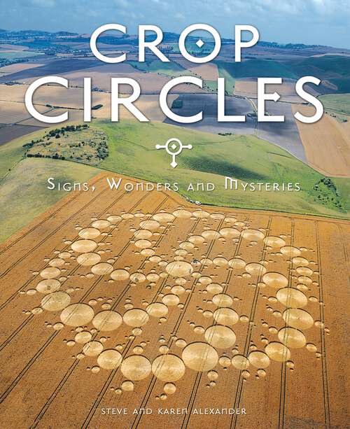 Book cover of Crop Circles: Signs, Wonders and Mysteries