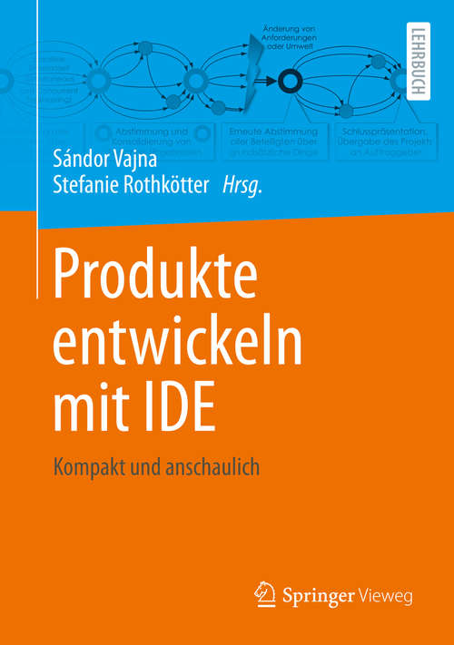 Book cover of Produkte entwickeln mit IDE: Kompakt und anschaulich (1. Aufl. 2020)