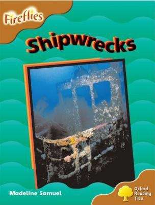 Book cover of Oxford Reading Tree, Stage 8, Fireflies: Shipwrecks (2003 edition)