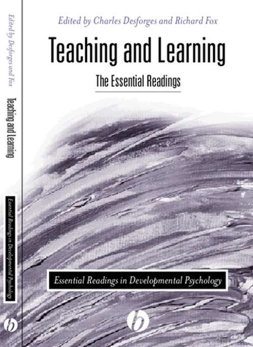 Book cover of Teaching and Learning: The Essential Readings (Essential Readings in Developmental Psychology)