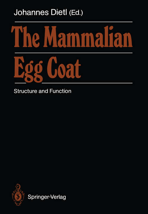 Book cover of The Mammalian Egg Coat: Structure and Function (1989)