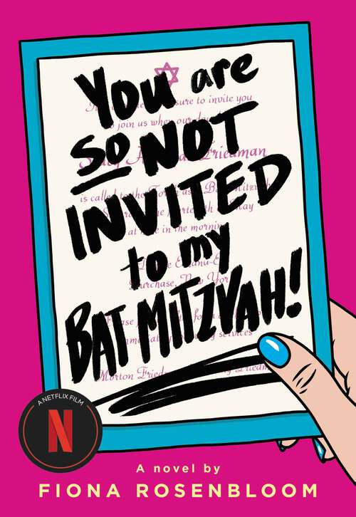 Book cover of You Are So Not Invited to My Bat Mitzvah!