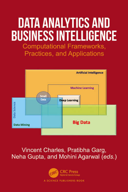 Book cover of Data Analytics and Business Intelligence: Computational Frameworks, Practices, and Applications