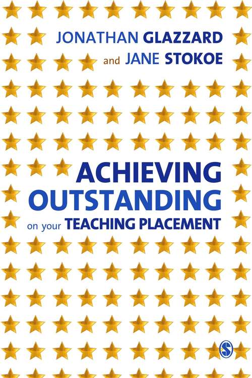 Book cover of Achieving Outstanding on your Teaching Placement: Early Years and Primary School-Based Training (PDF)
