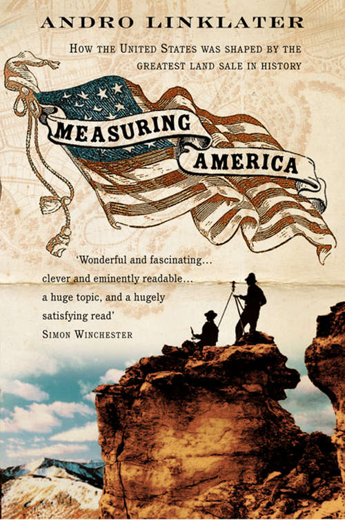 Book cover of Measuring America: How The United States Was Shaped By The Greatest Land Sale In History (ePub edition)