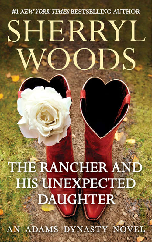 Book cover of The Rancher and His Unexpected Daughter (ePub First edition) (And Baby Makes Three #3)