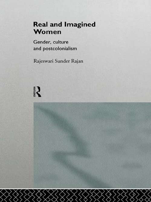 Book cover of Real and Imagined Women: Gender, Culture and Postcolonialism