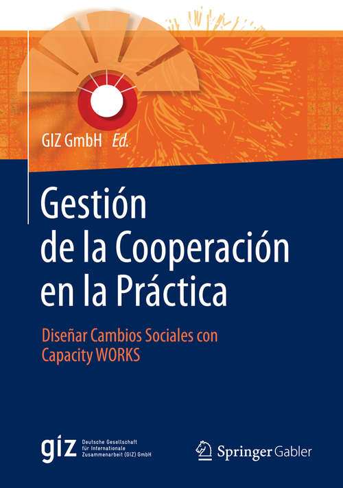 Book cover of Gestión de la Cooperación en la Práctica: Diseñar Cambios Sociales con Capacity WORKS (2015)