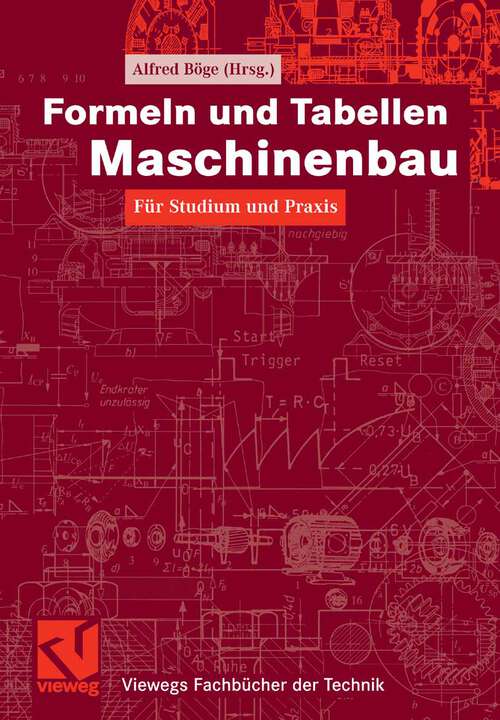 Book cover of Formeln und Tabellen Maschinenbau: Für Studium und Praxis (2007) (Viewegs Fachbücher der Technik)