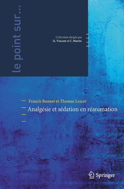 Book cover of Analgésie et sédation en réanimation (2010) (Le point sur ...)