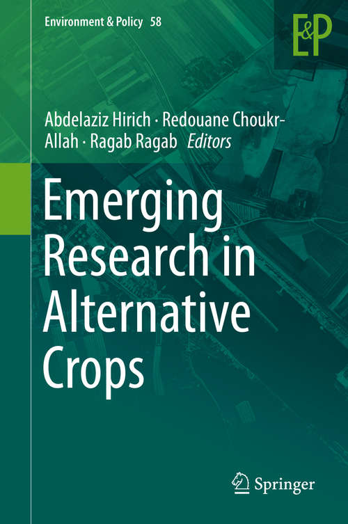 Book cover of Emerging Research in Alternative Crops (1st ed. 2020) (Environment & Policy #58)