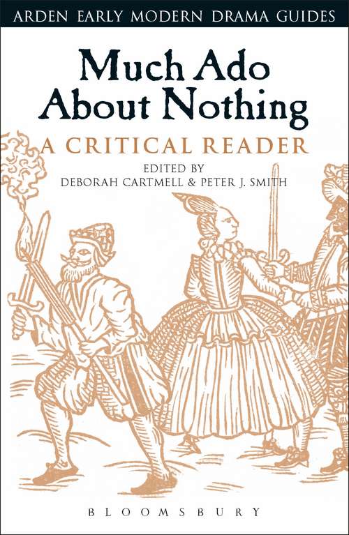 Book cover of Much Ado About Nothing: A Critical Reader (Arden Early Modern Drama Guides)