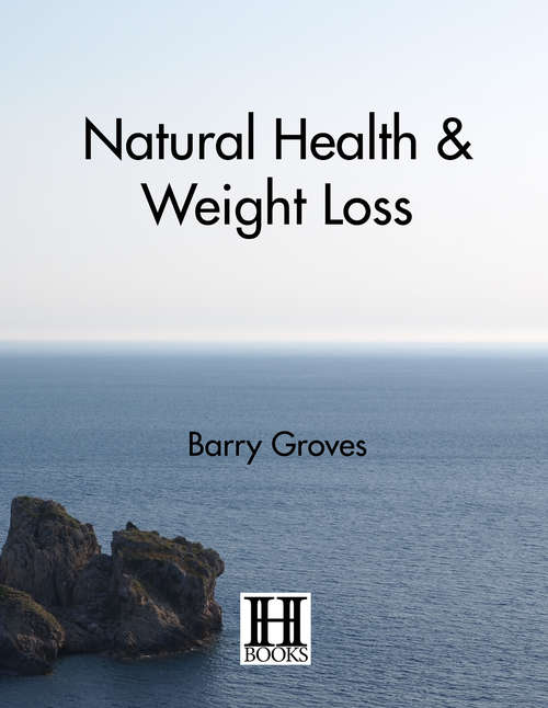 Book cover of Natural Health and Weight Loss