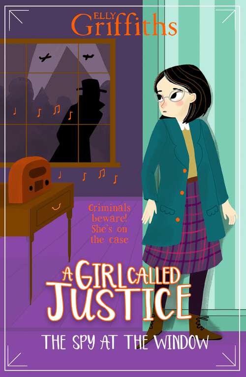 Book cover of A Girl Called Justice: Book 4 (A Girl Called Justice)