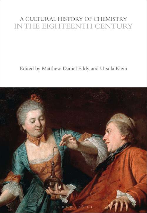 Book cover of A Cultural History of Chemistry in the Eighteenth Century (The Cultural Histories Series)
