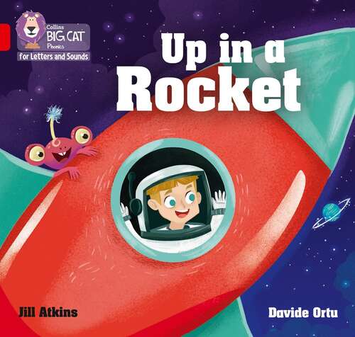 Book cover of Collins Big Cat Phonics For Letters And Sounds - Up In A Rocket: Band 02a/red A (Collins Big Cat Phonics Ser.)