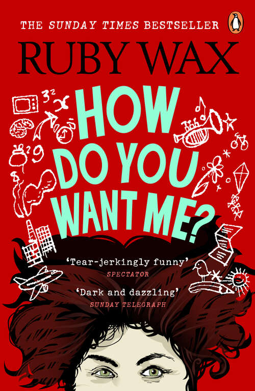 Book cover of How Do You Want Me?: Explorations In Life, Love, Vanity And Other Strange Places