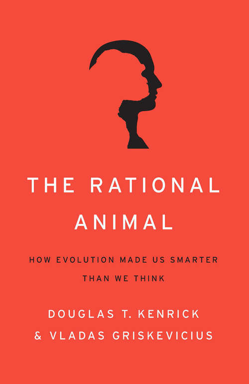 Book cover of The Rational Animal: How Evolution Made Us Smarter Than We Think