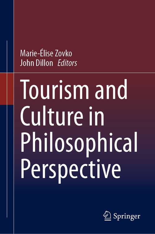 Book cover of Tourism and Culture in Philosophical Perspective (1st ed. 2023)