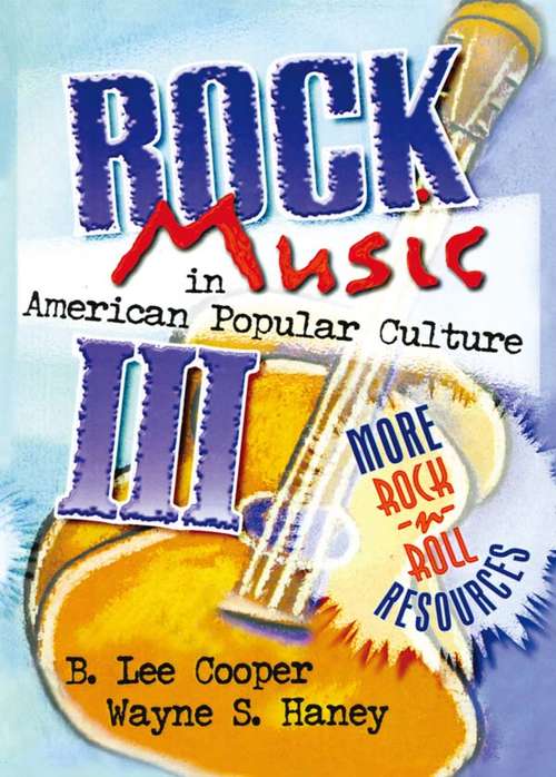Book cover of Rock Music in American Popular Culture III: More Rock 'n' Roll Resources