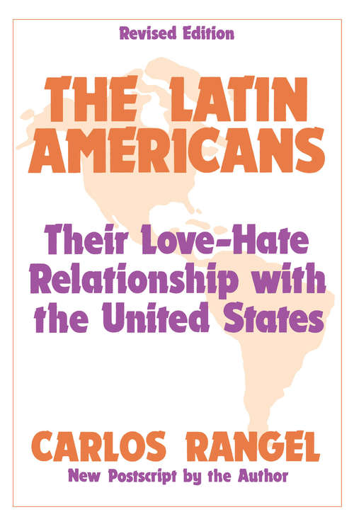 Book cover of The Latin Americans: Their Love-hate Relationship with the United States (2)