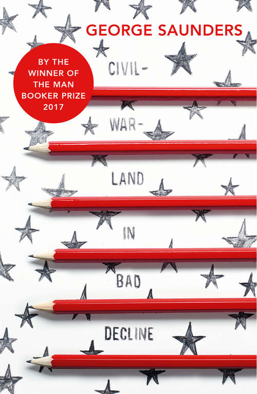 Book cover of Civilwarland In Bad Decline: Stories And A Novella