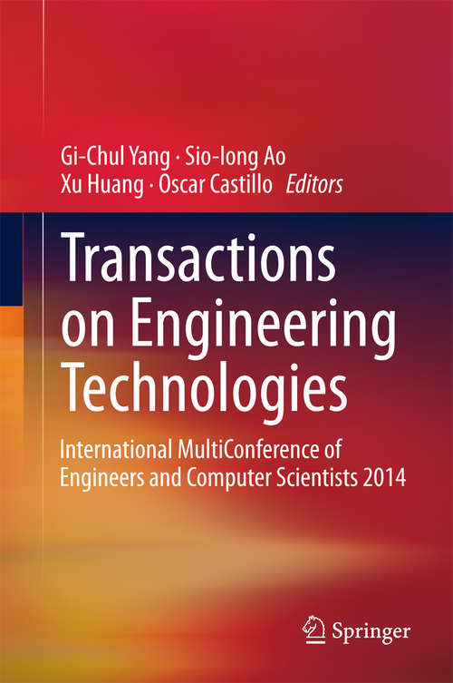Book cover of Transactions on Engineering Technologies: International MultiConference of Engineers and Computer Scientists 2014 (2015) (Lecture Notes in Electrical Engineering #275)