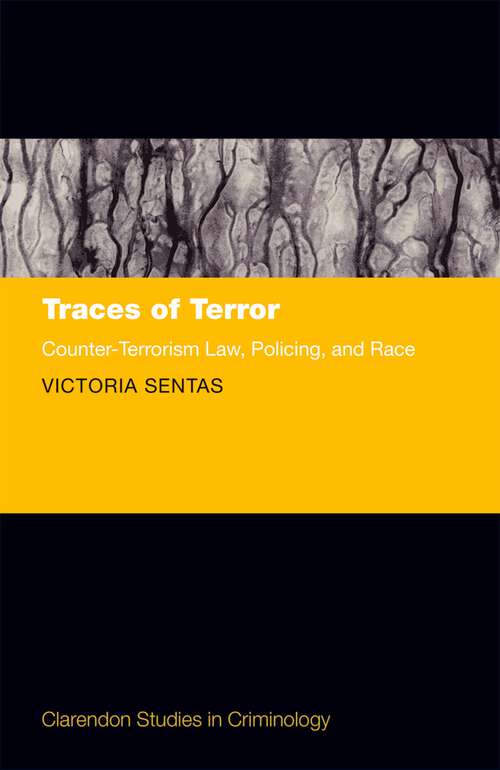 Book cover of Traces of Terror: Counter-Terrorism Law, Policing, and Race (Clarendon Studies in Criminology)
