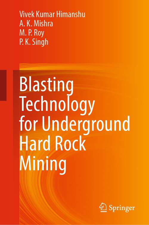 Book cover of Blasting Technology for Underground Hard Rock Mining (1st ed. 2023)