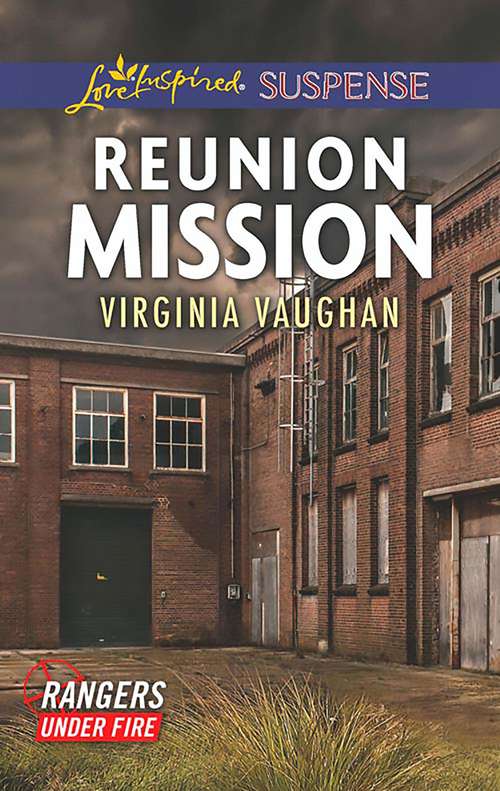 Book cover of Reunion Mission: Protect And Serve Tailspin Reunion Mission (ePub edition) (Rangers Under Fire #2)