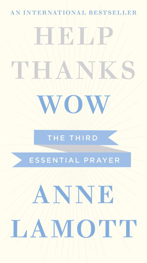Book cover of Wow: The Third Essential Prayer (Help, Thanks, Wow)