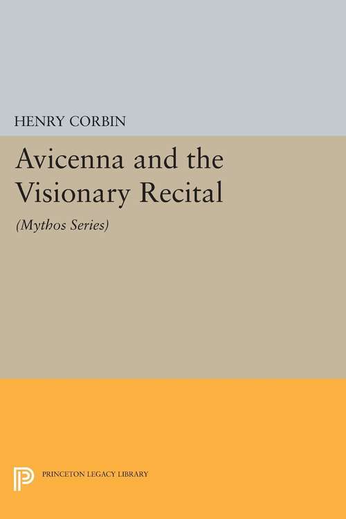 Book cover of Avicenna and the Visionary Recital: (Mythos Series) (PDF)