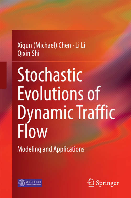 Book cover of Stochastic Evolutions of Dynamic Traffic Flow: Modeling and Applications (2015)