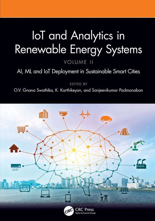 Book cover of IoT and Analytics in Renewable Energy Systems (Volume 2): AI, ML and IoT Deployment in Sustainable Smart Cities