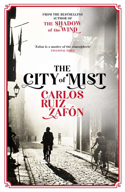 Book cover of The City of Mist: The last book by the bestselling author of The Shadow of the Wind