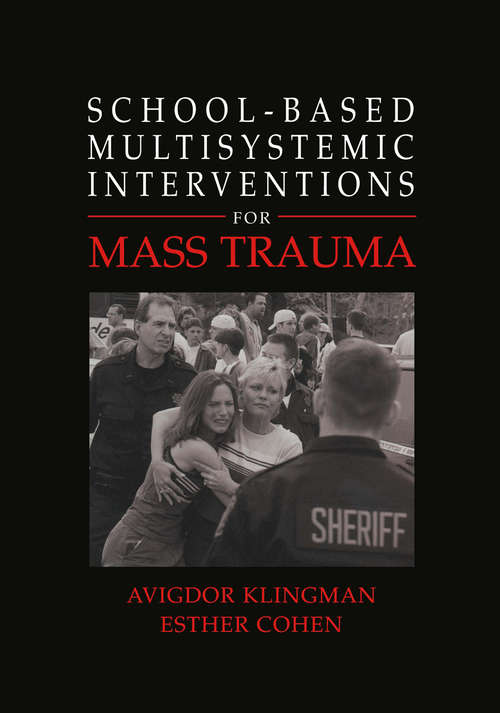 Book cover of School-Based Multisystemic Interventions For Mass Trauma (2004) (Ifip Ser.)