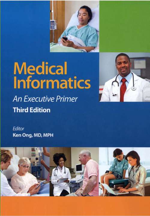 Book cover of Medical Informatics: An Executive Primer, Third Edition (3)