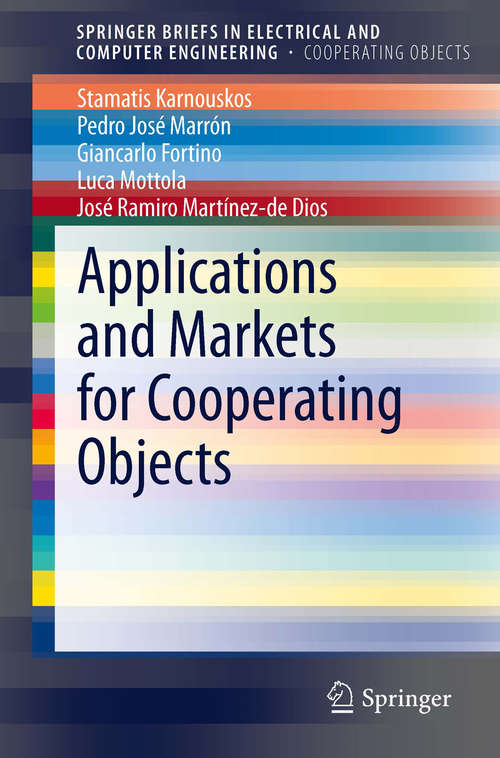 Book cover of Applications and Markets for Cooperating Objects (2014) (SpringerBriefs in Electrical and Computer Engineering)