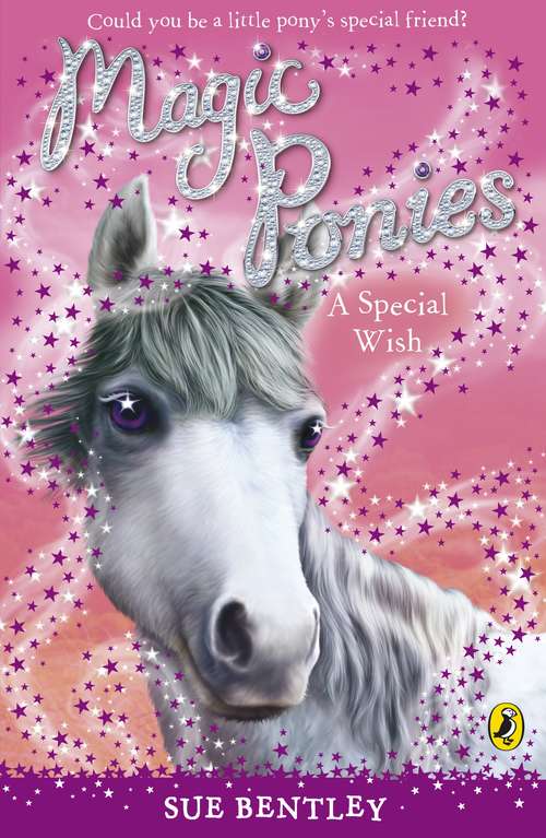 Book cover of Magic Ponies: A Special Wish (Magic Ponies #2)