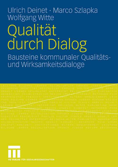 Book cover of Qualität durch Dialog: Bausteine kommunaler Qualitäts- und Wirksamkeitsdialoge (2008)