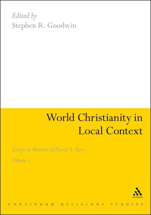 Book cover of World Christianity in Local Context: Essays in Memory of David A. Kerr Volume 1