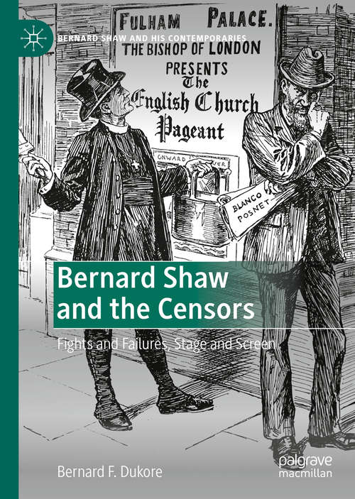 Book cover of Bernard Shaw and the Censors: Fights and Failures, Stage and Screen (1st ed. 2020) (Bernard Shaw and His Contemporaries)