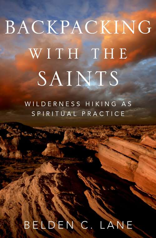 Book cover of Backpacking with the Saints: Wilderness Hiking as Spiritual Practice