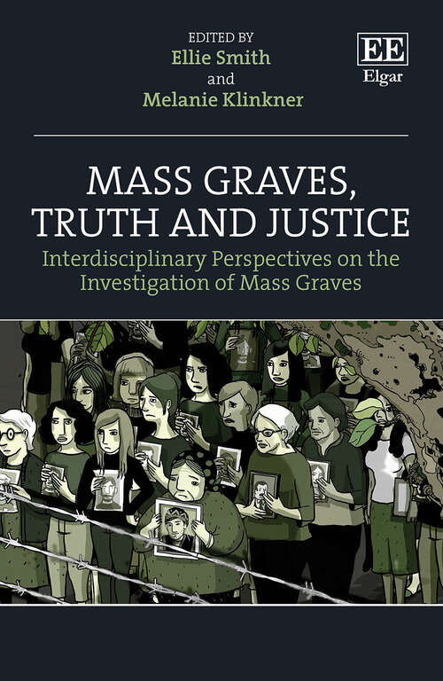Book cover of Mass Graves, Truth and Justice: Interdisciplinary Perspectives on the Investigation of Mass Graves
